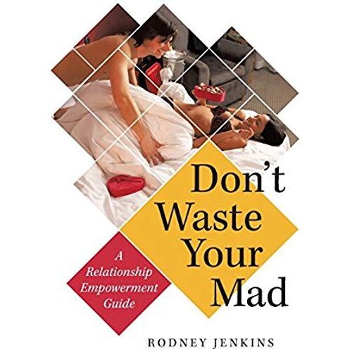 Don't Waste Your Mad