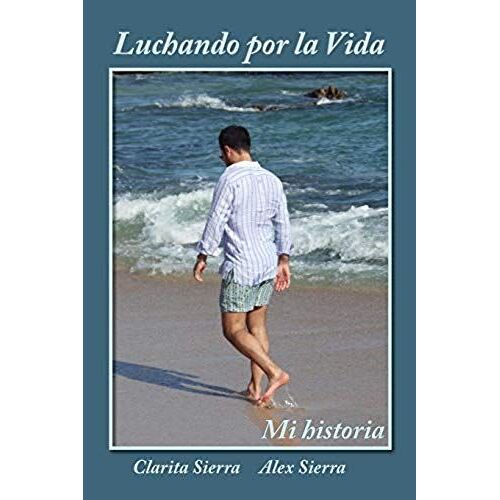 Luchando Por La Vida... Mi Historia