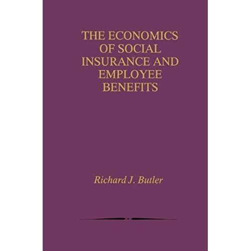 The Economics Of Social Insurance And Employee Benefits
