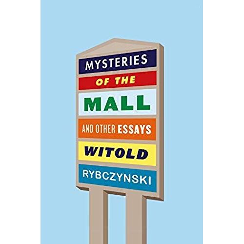 Mysteries Of The Mall And Other Essays