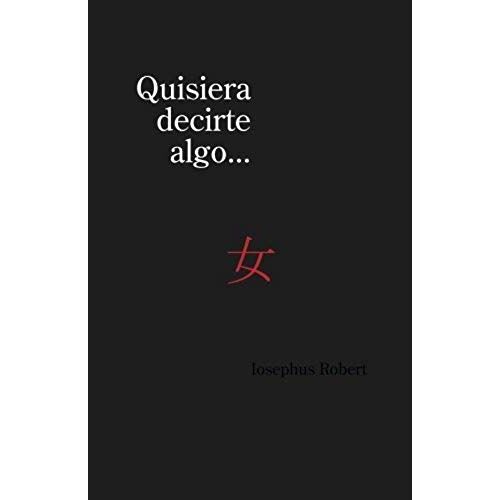 Quisiera Decirte Algo...
