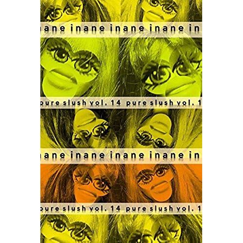 Inane Pure Slush Vol. 14