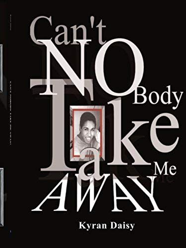 Can't Nobody Take Me Away!
