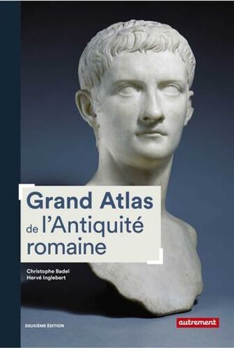 Grand Atlas De L'antiquité Romaine
