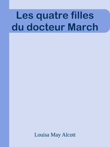 Les Quatre Filles Du Docteur March