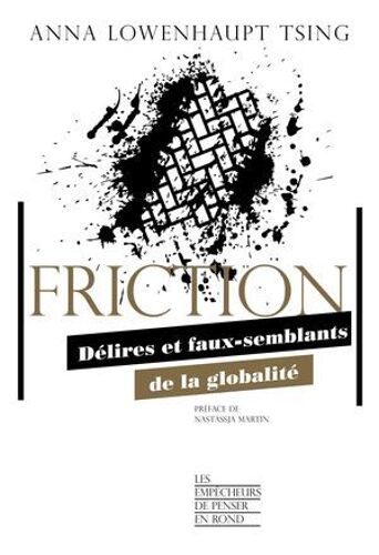 Friction - Délires Et Faux-Semblants De La Globalité