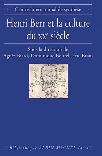 Henri Berr Et La Culture Du Xxe Siècle