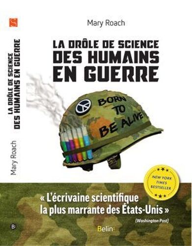 La Drôle De Science Des Humains En Guerre