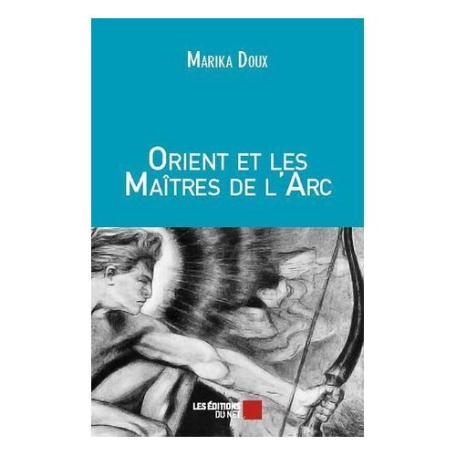 Orient Et Les Maîtres De L'arc