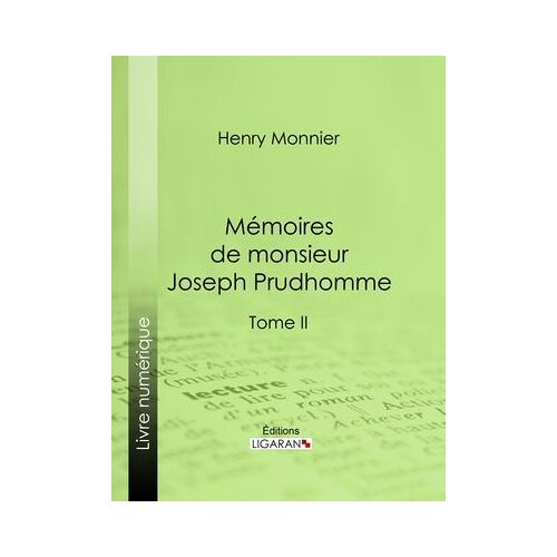 Mémoires De Monsieur Joseph Prudhomme