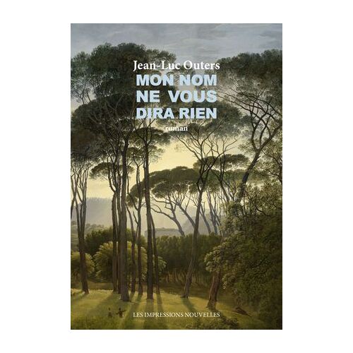 Mon Nom Ne Vous Dira Rien