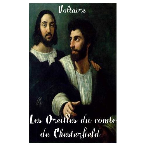Les Oreilles Du Comte De Chesterfield Et Le Chapelain Goudman