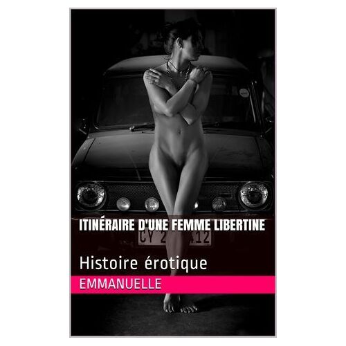 Itinéraire D'une Femme Libertine