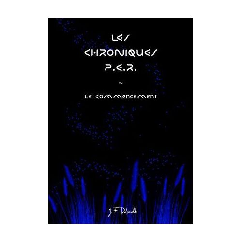 Les Chroniques P.E.R. - Le Commencement