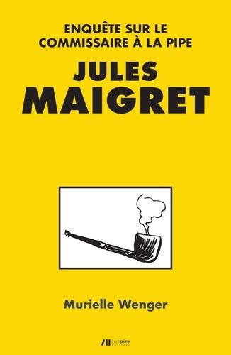 Jules Maigret - Enquête Sur Le Commissaire À La Pipe