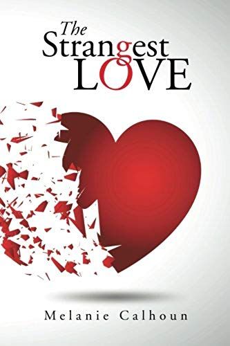 The Strangest Love