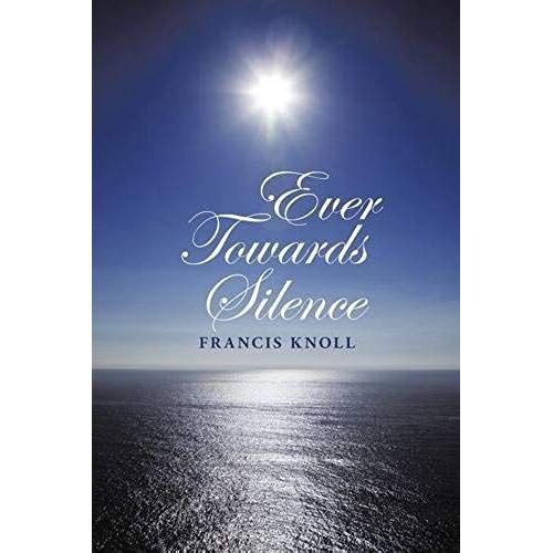 Ever Towards Silence