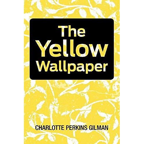 The Yellow Wallpaper