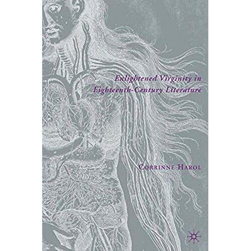 Enlightened Virginity In Eighteenth-Century Literature