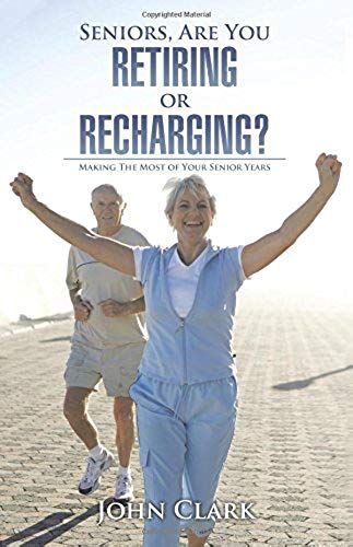 Seniors, Are You Retiring Or Recharging?