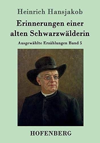 Erinnerungen Einer Alten Schwarzwälderin