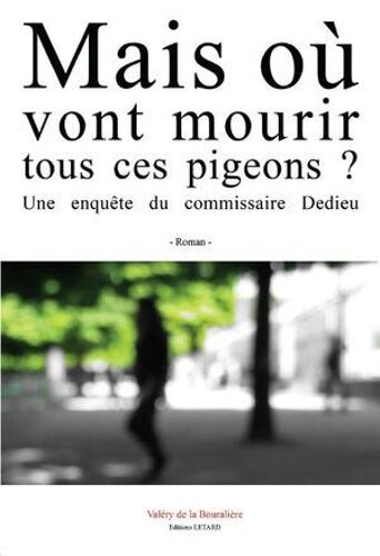 Mais Où Vont Mourir Tous Ces Pigeons ?