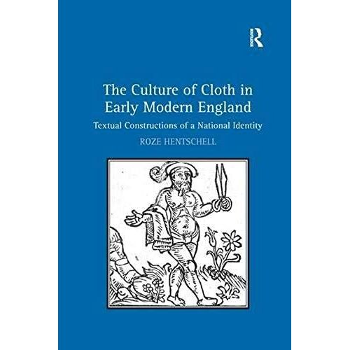 The Culture Of Cloth In Early Modern England