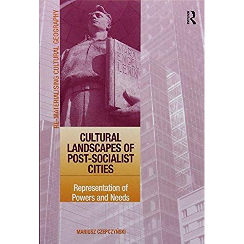 Cultural Landscapes Of Post-Socialist Cities