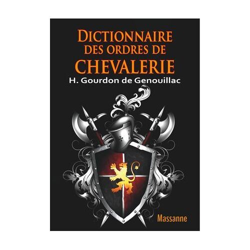 Dictionnaire Des Ordres De Chevalerie