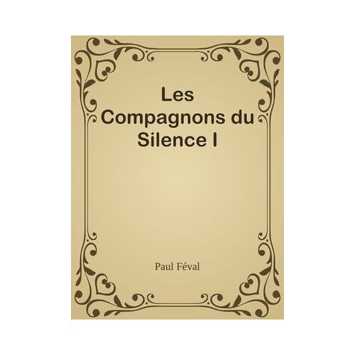 Les Compagnons Du Silence I