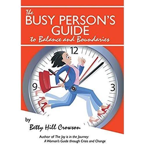 The Busy Person's Guide To Balance And Boundaries