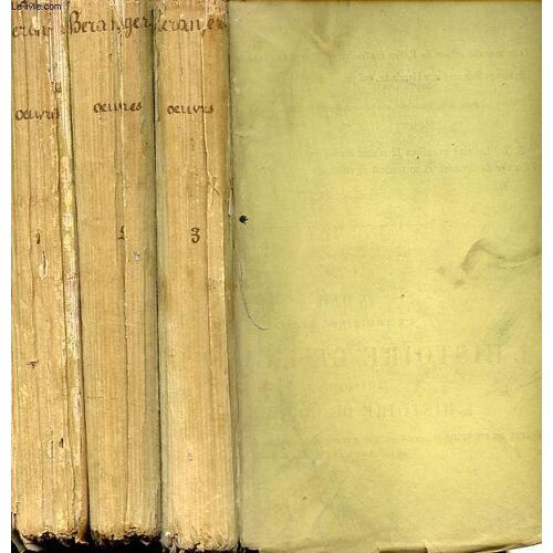 Oeuvres Complètes De P. J. De Béranger, Tome 1 + 2 + 3 - Edition Unique Revue Par L Auteur (3 Volumes).