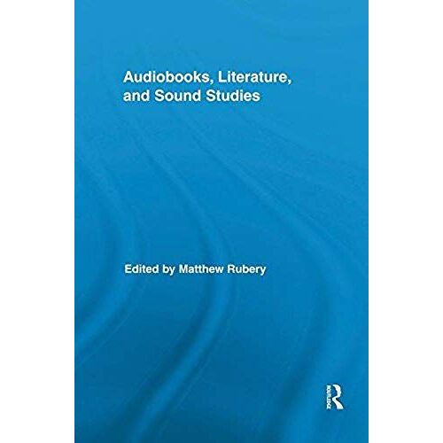 Audiobooks, Literature, And Sound Studies