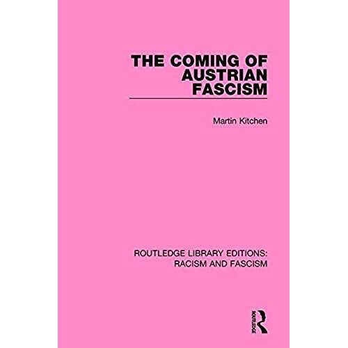 The Coming Of Austrian Fascism