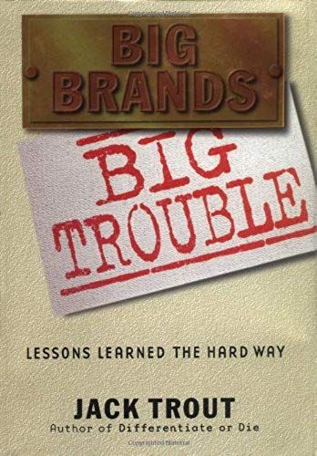 Big Brands Big Trouble: Lessons Learned The Hard Way