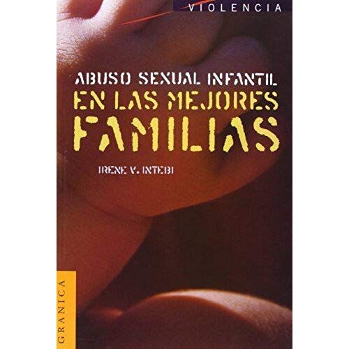 Abuso Sexual Infantil En Las Mejores Familias