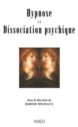 Hypnose Et Dissociation Psychique
