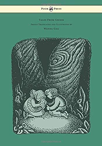 Tales From Grimm - Freely Translated And Illustrated By Wanda Gag