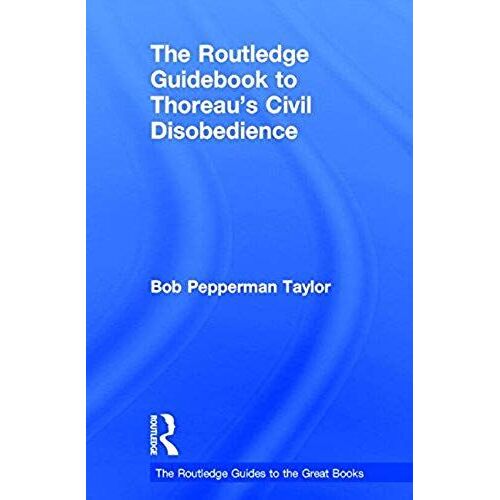 The Routledge Guidebook To Thoreau's Civil Disobedience