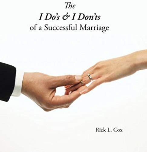 The I Do's & I Don'ts Of A Successful Marriage