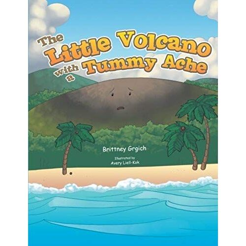 The Little Volcano With A Tummy Ache