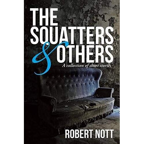 The Squatters & Others