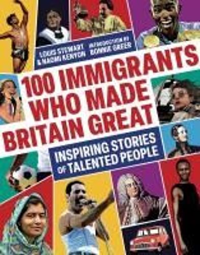 100 Immigrants Who Made Britain Great