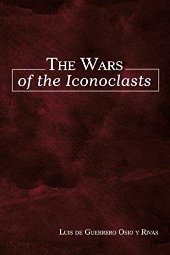 The Wars Of The Iconoclasts