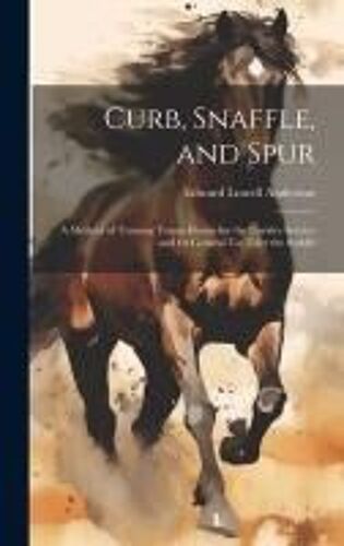 Curb, Snaffle, And Spur