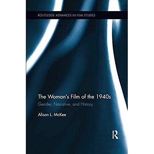 The Woman's Film Of The 1940s