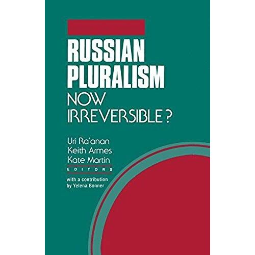 Russian Pluralism--Now Irreversible?