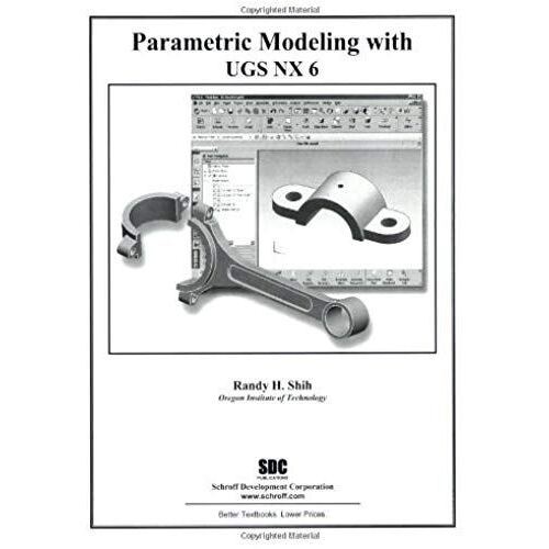 Parametric Modeling With Ugs Nx6