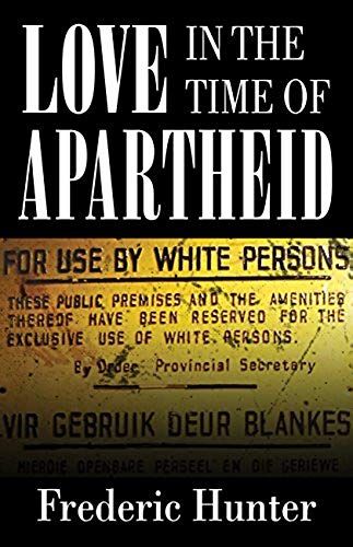 Love In The Time Of Apartheid
