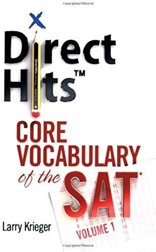 Direct Hits Core Vocabulary Of The Sat: Volume 1
